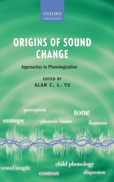 Origins of Sound Change : Approaches to Phonologization, Hardback Book