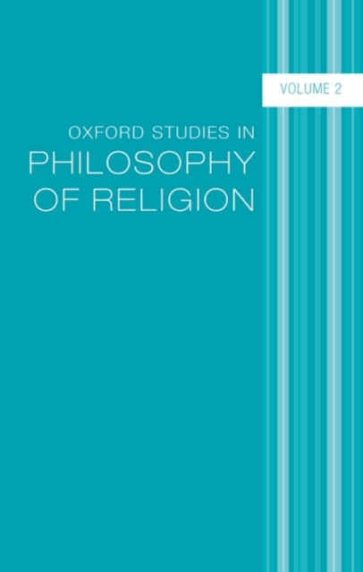Oxford Studies in Philosophy of Religion : Volume 2, Hardback Book