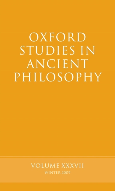 Oxford Studies in Ancient Philosophy Volume 37, Hardback Book