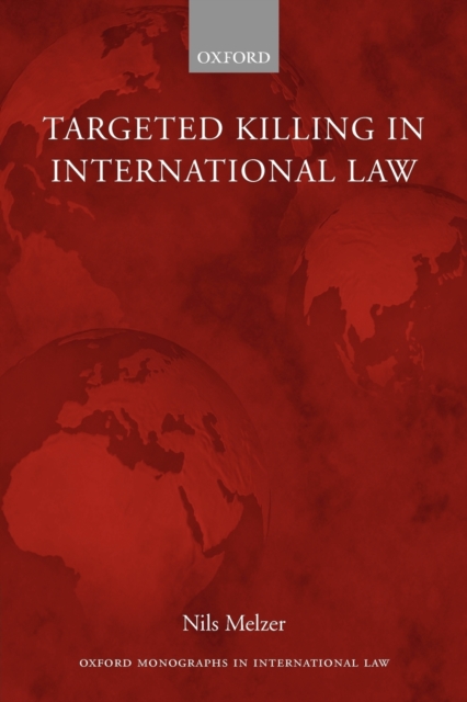 Targeted Killing in International Law, Paperback / softback Book