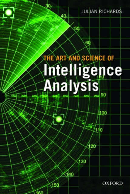 The Art and Science of Intelligence Analysis, Paperback / softback Book