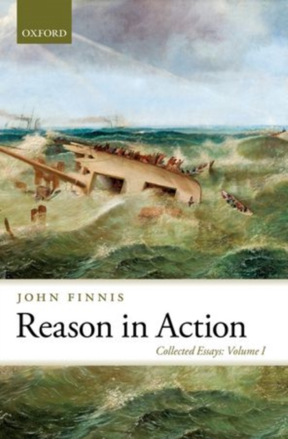 Reason in Action : Collected Essays Volume I, Hardback Book