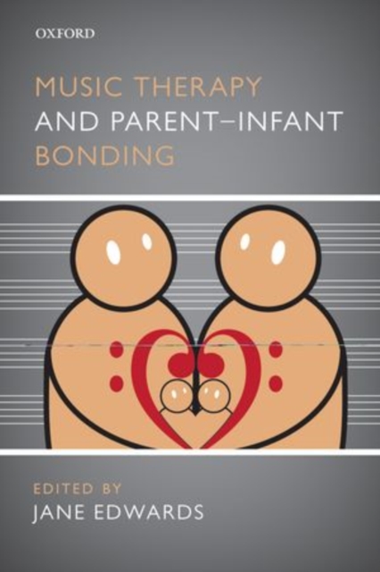 Music Therapy and Parent-Infant Bonding, Paperback / softback Book