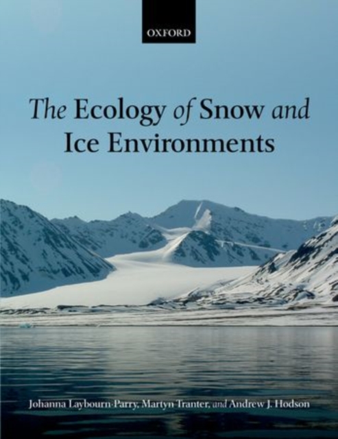 The Ecology of Snow and Ice Environments, Hardback Book