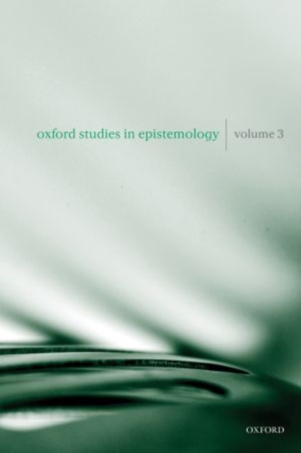 Oxford Studies in Epistemology Volume 3, Paperback / softback Book