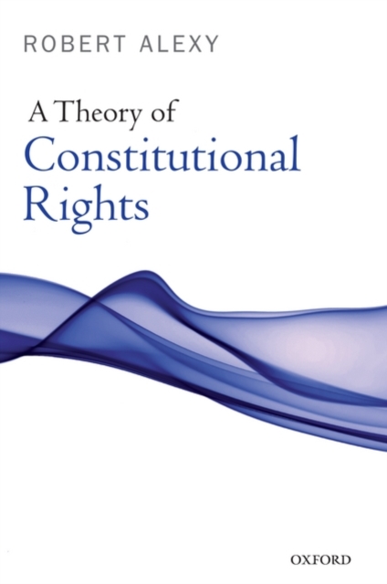 A Theory of Constitutional Rights, Paperback / softback Book