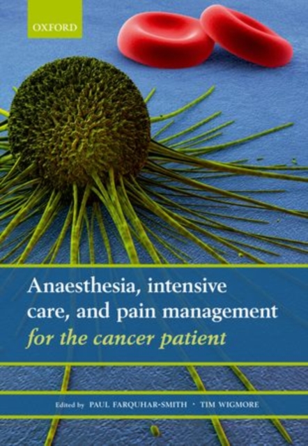 Anaesthesia, intensive care, and pain management for the cancer patient, Paperback / softback Book