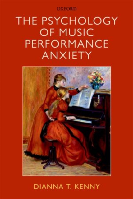 The Psychology of Music Performance Anxiety, Paperback / softback Book