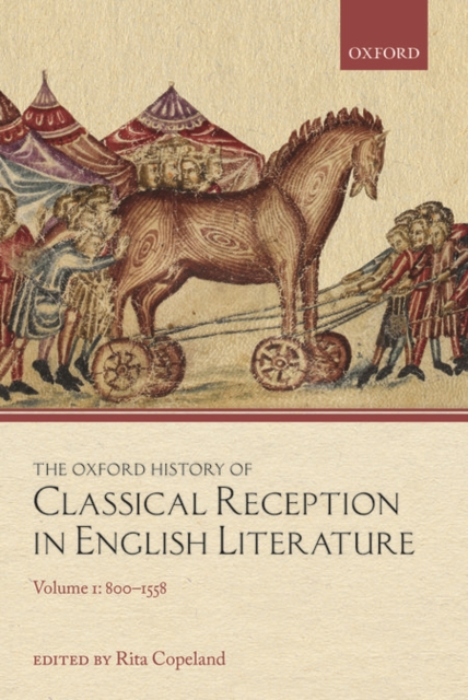 The Oxford History of Classical Reception in English Literature : Volume 1: 800-1558, Hardback Book