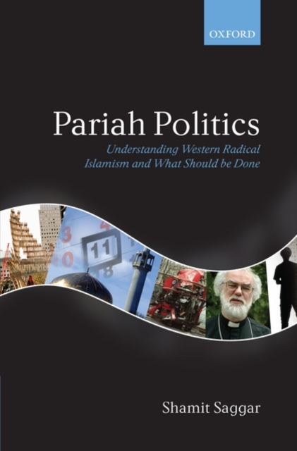 Pariah Politics : Understanding Western Radical Islamism and What Should be Done, Paperback / softback Book