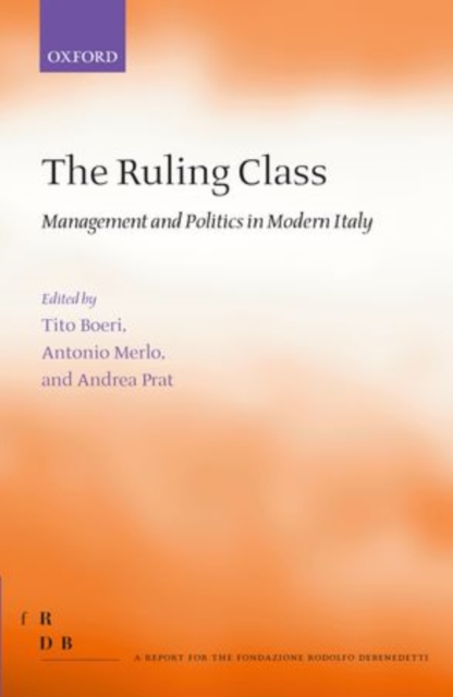 The Ruling Class : Management and Politics in Modern Italy, Hardback Book