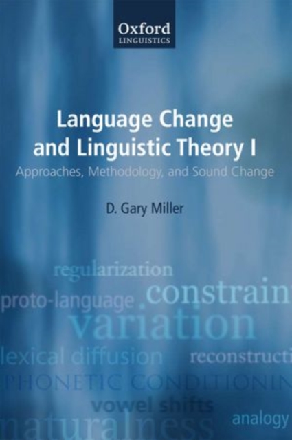 Language Change and Linguistic Theory : Volume I: Approaches, Methodology, and Sound Change, Volume II: Morphological, Syntactic, and Typological Change, Multiple copy pack Book