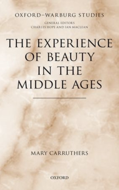The Experience of Beauty in the Middle Ages, Hardback Book