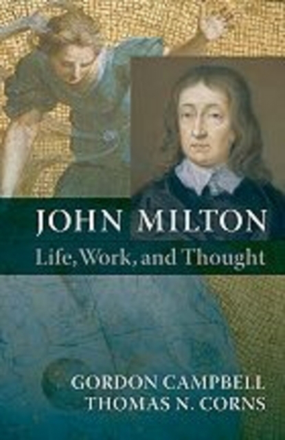 John Milton : Life, Work, and Thought, Paperback / softback Book