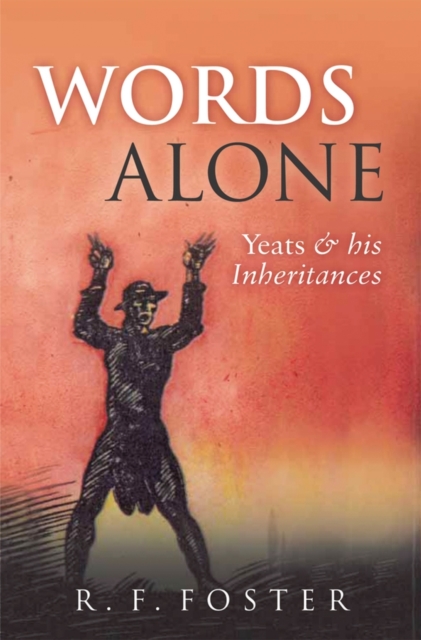Words Alone : Yeats and his Inheritances, Hardback Book