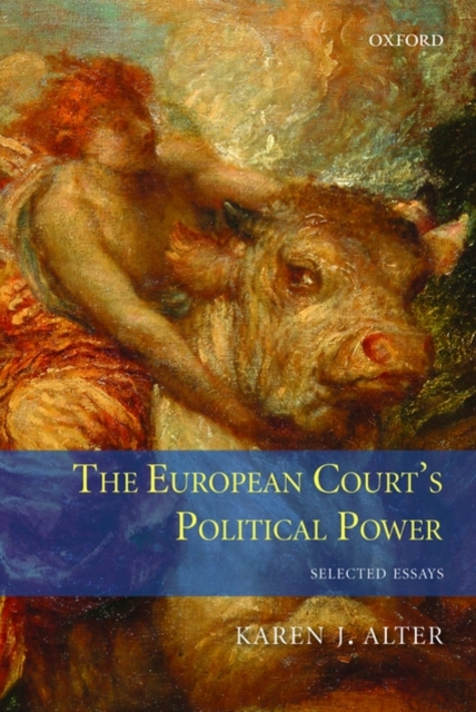 The European Court's Political Power : Selected Essays, Paperback / softback Book