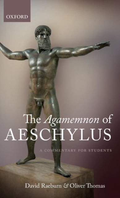The Agamemnon of Aeschylus : A Commentary for Students, Hardback Book
