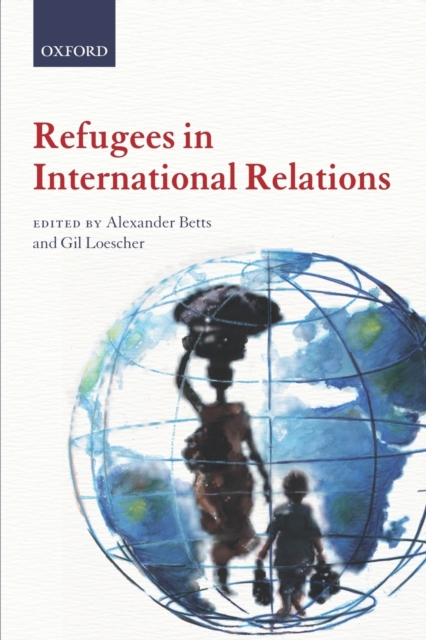 Refugees in International Relations, Paperback / softback Book