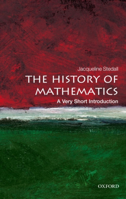 The History of Mathematics: A Very Short Introduction, Paperback / softback Book