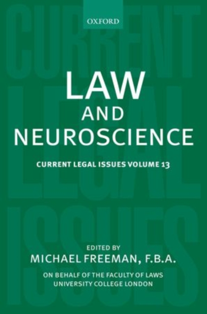 Law and Neuroscience : Current Legal Issues Volume 13, Hardback Book