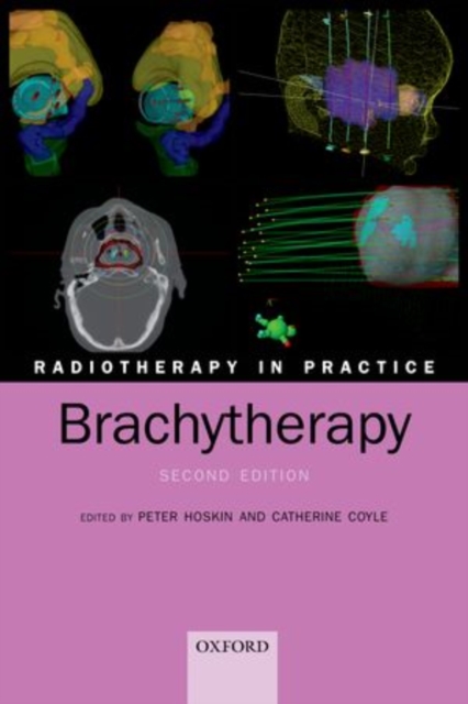 Radiotherapy in Practice - Brachytherapy, Paperback / softback Book