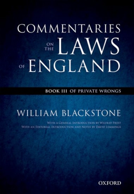 The Oxford Edition of Blackstone's: Commentaries on the Laws of England : Book III: Of Private Wrongs, Paperback / softback Book