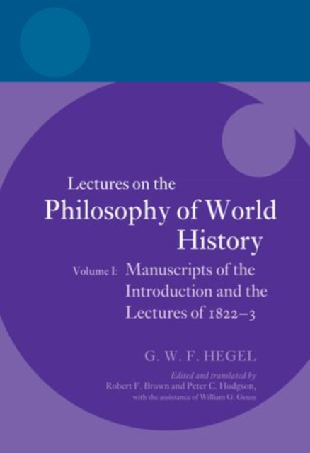 Hegel: Lectures on the Philosophy of World History, Volume I : Manuscripts of the Introduction and the Lectures of 1822-1823, Hardback Book