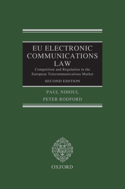 EU Electronic Communications Law : Competition & Regulation in the European Telecommunications Market, Hardback Book