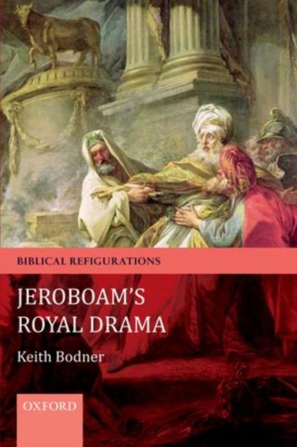 Jeroboam's Royal Drama, Hardback Book