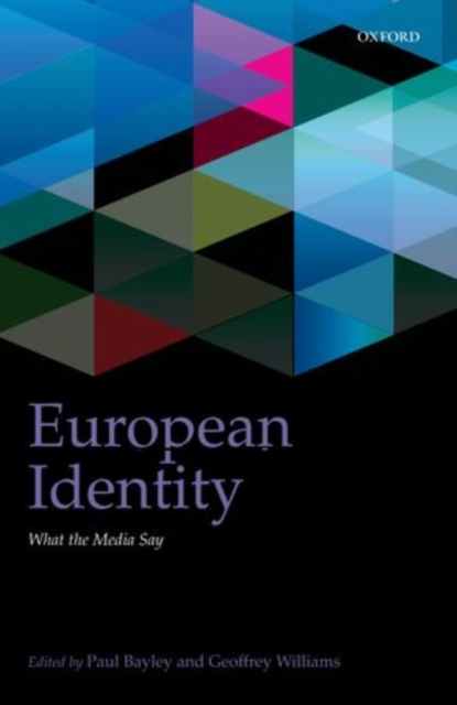 European Identity : What the Media Say, Hardback Book