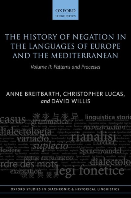 The History of Negation in the Languages of Europe and the Mediterranean : Volume II: Patterns and Processes, Hardback Book