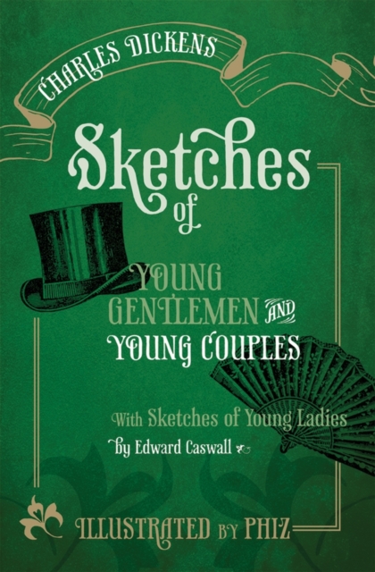 Sketches of Young Gentlemen and Young Couples : with Sketches of Young Ladies by Edward Caswall, Hardback Book