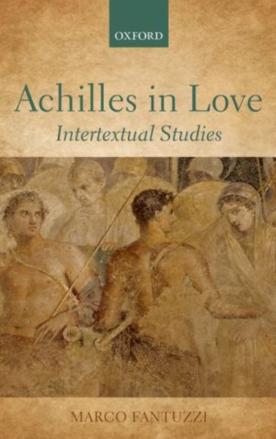 Achilles in Love : Intertextual Studies, Hardback Book