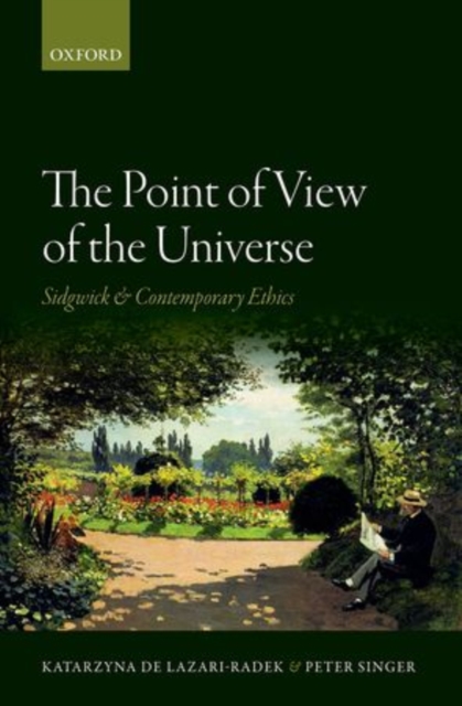 The Point of View of the Universe : Sidgwick and Contemporary Ethics, Hardback Book