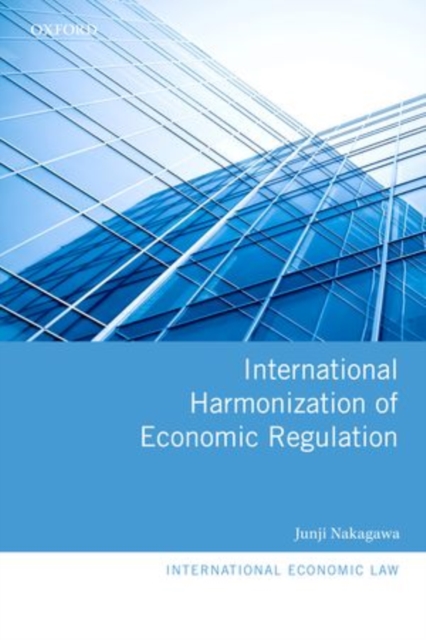 International Harmonization of Economic Regulation, Hardback Book