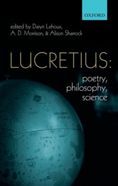 Lucretius: Poetry, Philosophy, Science, Hardback Book
