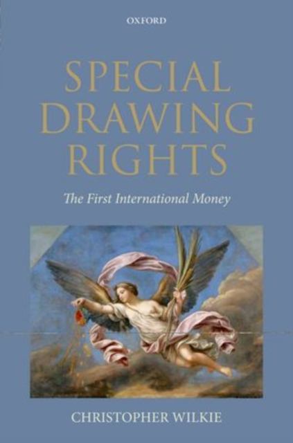 Special Drawing Rights (SDRs) : The First International Money, Hardback Book