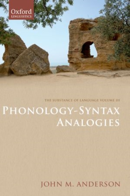The Substance of Language Volume III: Phonology-Syntax Analogies, Hardback Book