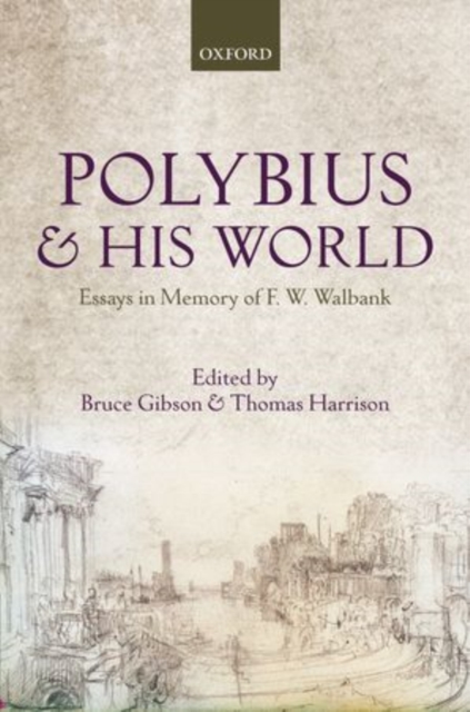 Polybius and his World : Essays in Memory of F.W. Walbank, Hardback Book