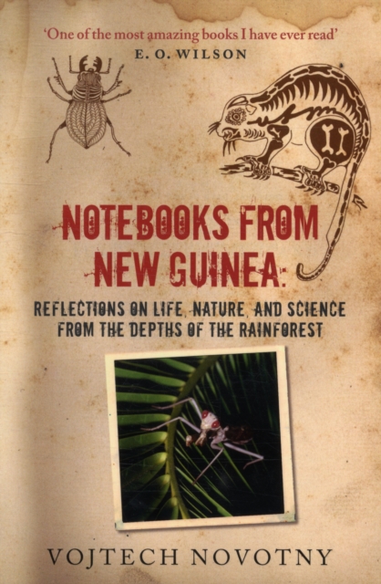 Notebooks from New Guinea : Reflections on life, nature, and science from the depths of the rainforest, Paperback / softback Book