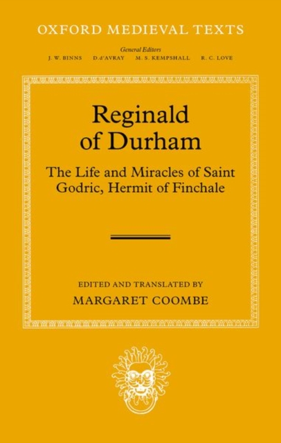 Reginald of Durham : The Life and Miracles of Saint Godric, Hermit of Finchale, Hardback Book