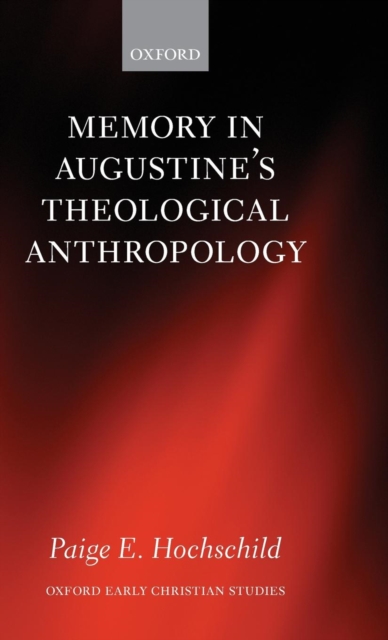 Memory in Augustine's Theological Anthropology, Hardback Book
