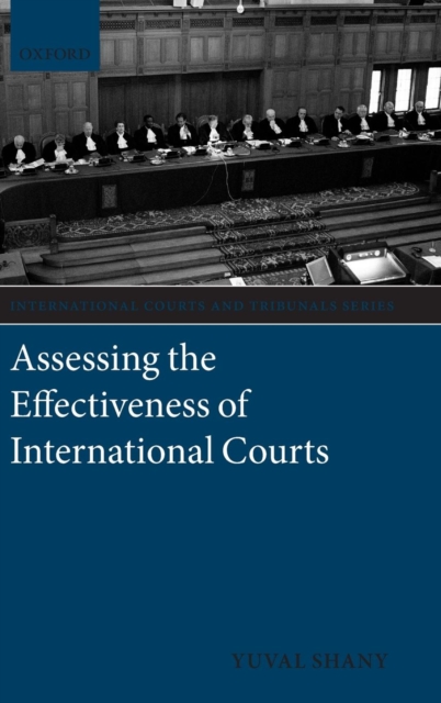 Assessing the Effectiveness of International Courts, Hardback Book