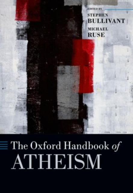 The Oxford Handbook of Atheism, Hardback Book