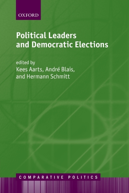 Political Leaders and Democratic Elections, Paperback / softback Book