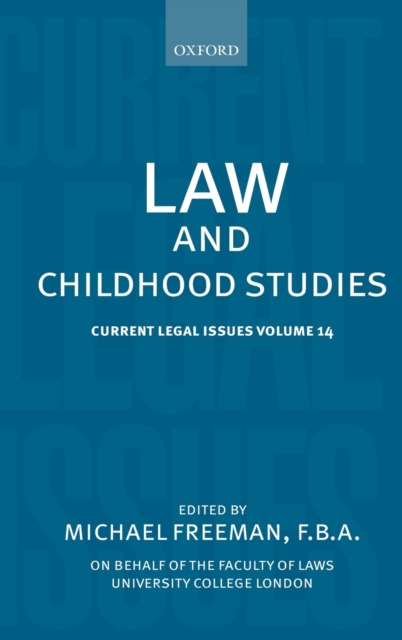 Law and Childhood Studies : Current Legal Issues Volume 14, Hardback Book