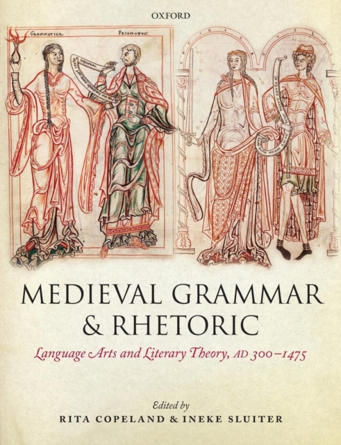 Medieval Grammar and Rhetoric : Language Arts and Literary Theory, AD 300 -1475, Paperback / softback Book