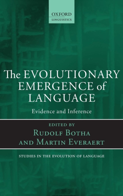 The Evolutionary Emergence of Language : Evidence and Inference, Hardback Book
