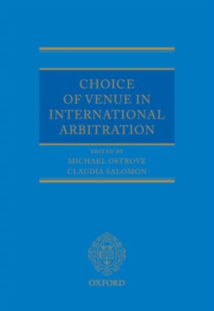 Choice of Venue in International Arbitration, Hardback Book