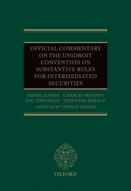 Official Commentary on the UNIDROIT Convention on Substantive Rules for Intermediated Securities, Hardback Book